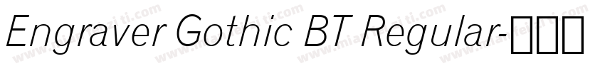 Engraver Gothic BT Regular字体转换